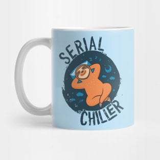 Cute and Funny SERIAL CHILLER Adorable Lazy Sloth Lover Pun Mug